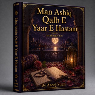Man Ashiq Qalb E Yaar E Hastam