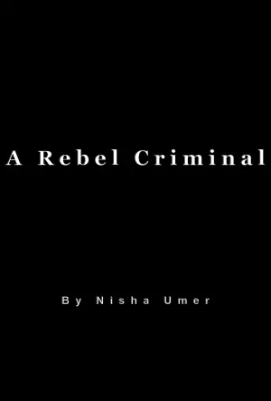A Rebel Criminal
