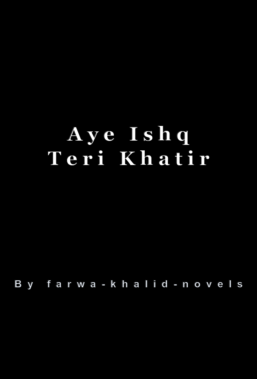Aye Ishq Teri Khatir