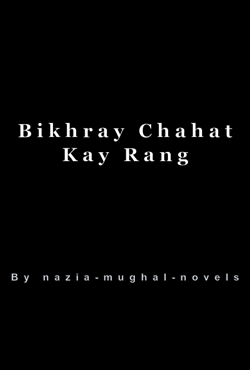 Bikhray Chahat Kay Rang