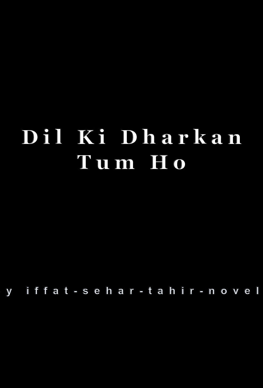 Dil Ki Dharkan Tum Ho