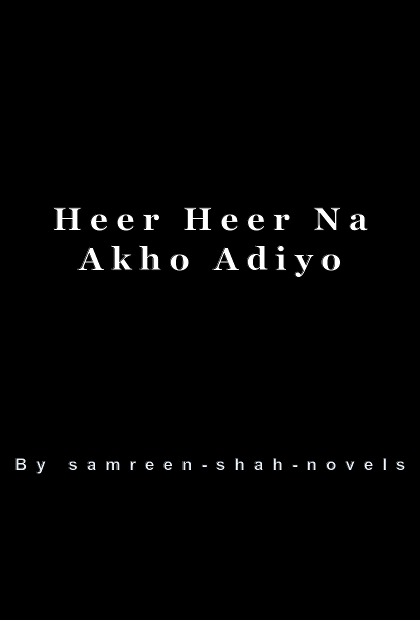 Heer Heer Na Akho Adiyo