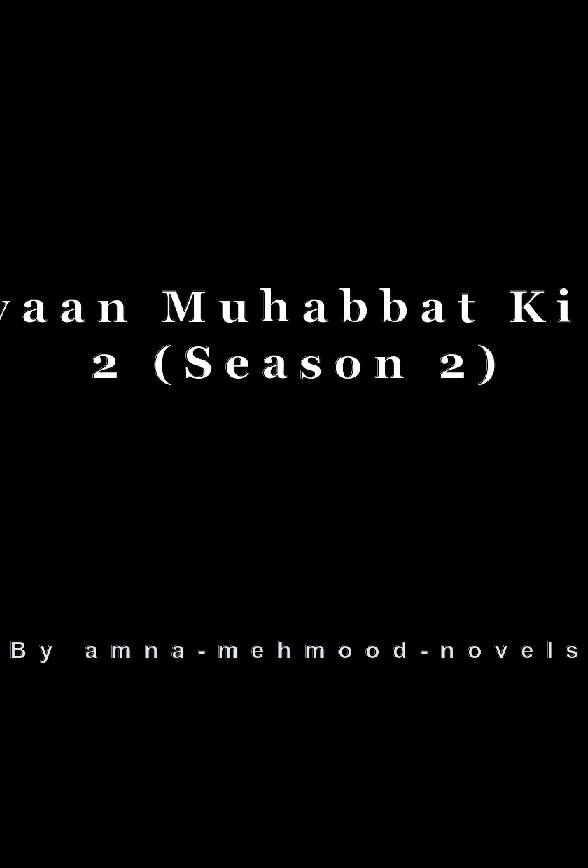 Hichkiyaan Muhabbat Ki Season 2
