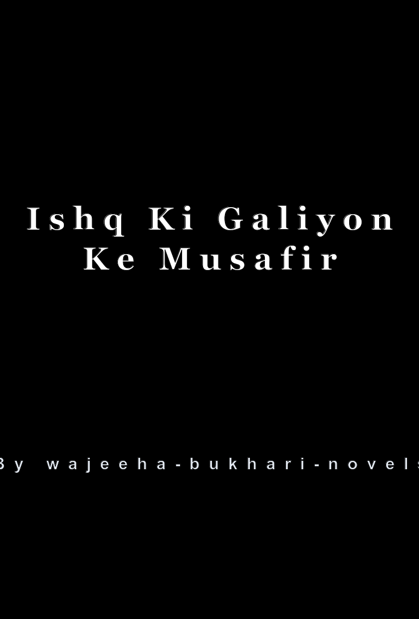 Ishq Ki Galiyon Ke Musafir