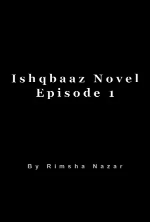 Ishqbaaz Novel Episode 1