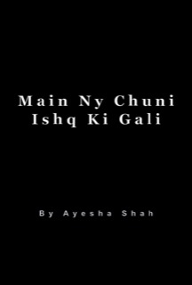 Main Ny Chuni Ishq Ki Gali