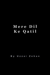 Mere Dil Ke Qatil