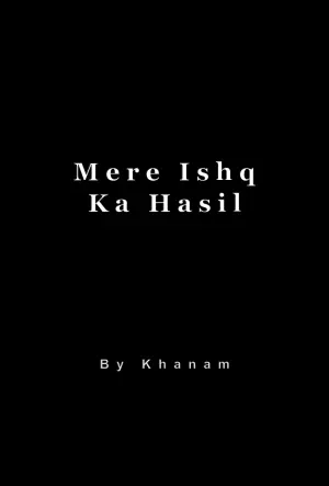 Mere Ishq Ka Hasil