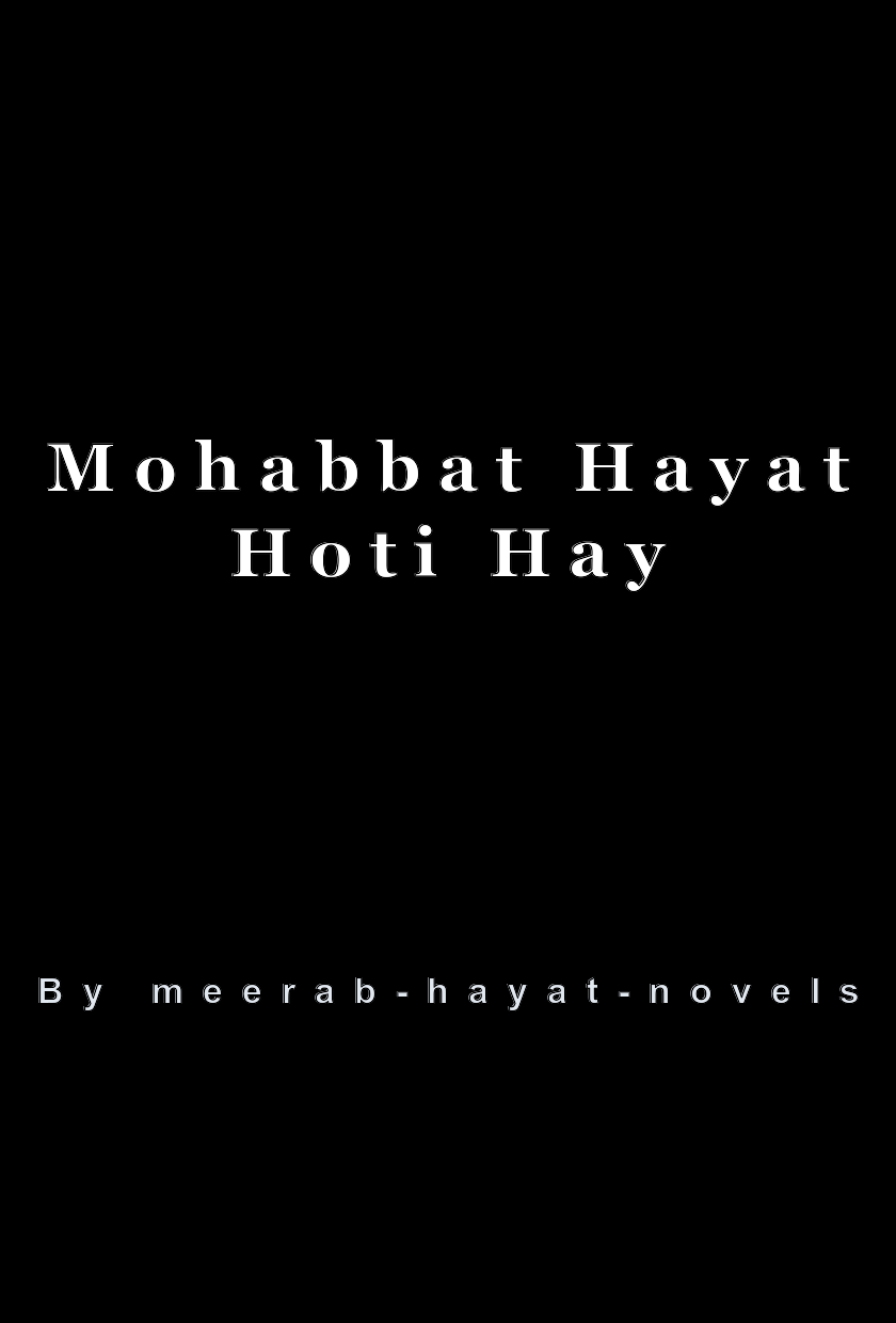 Mohabbat Hayat Hoti Hay