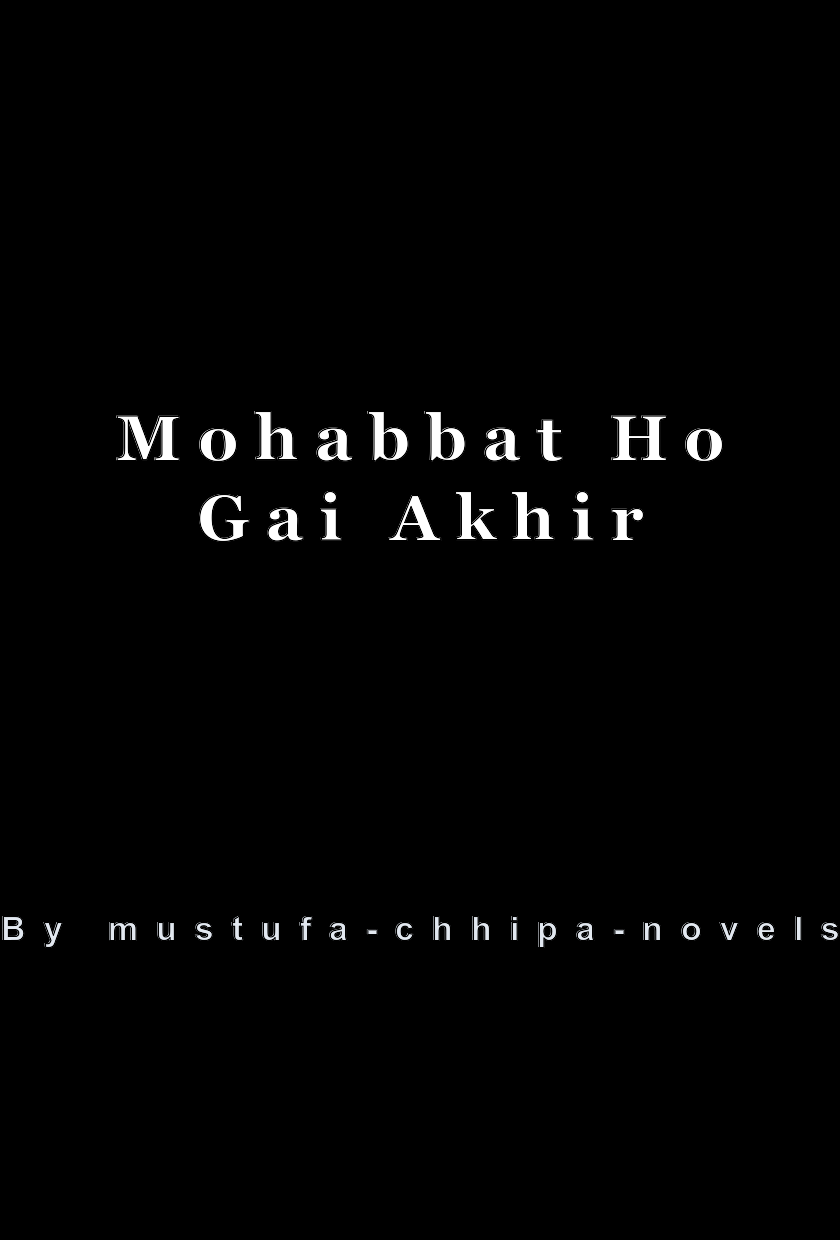 Mohabbat Ho Gai Akhir