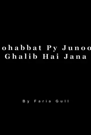 Mohabbat Py Junoon Ghalib Hai Jana