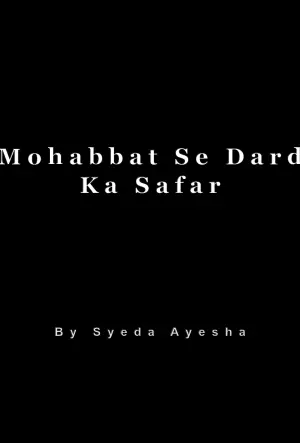 Mohabbat Se Dard Ka Safar