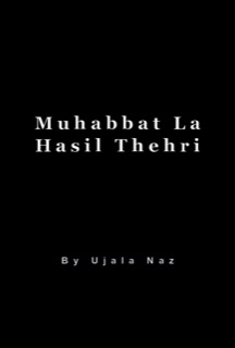 Muhabbat La Hasil Thehri