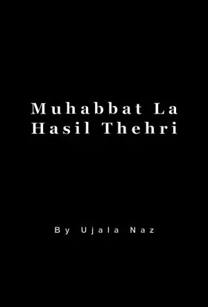 Muhabbat La Hasil Thehri
