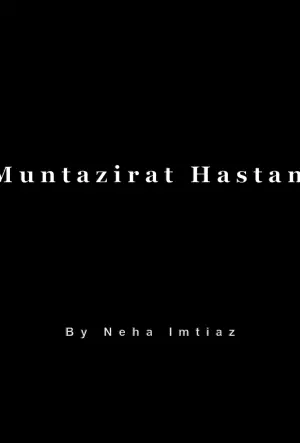 Muntazirat Hastam
