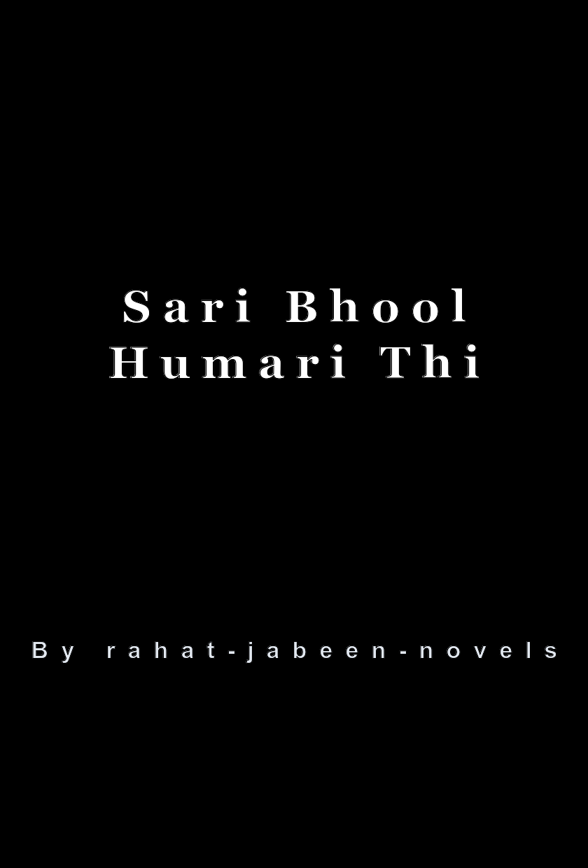 Sari Bhool Humari Thi