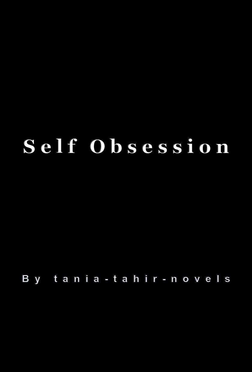 Self Obsession