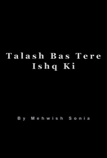 Talash Bas Tere Ishq Ki