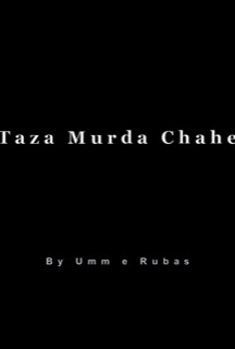 Taza Murda Chahe