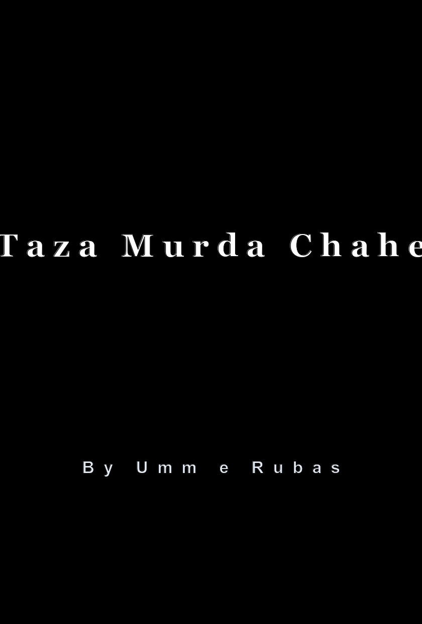 Taza Murda Chahe