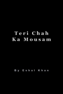 Teri Chah Ka Mousam