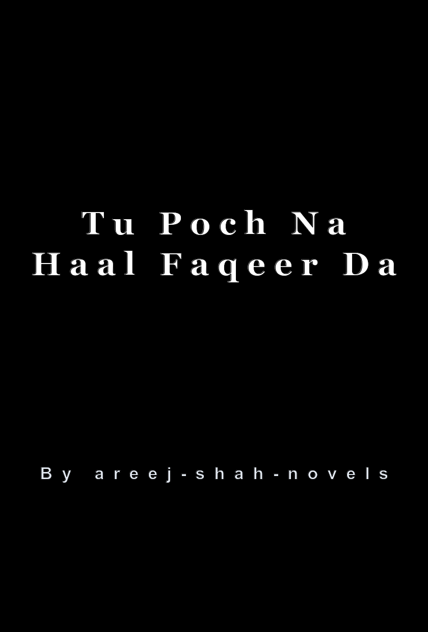 Tu Poch Na Haal Faqeer Da