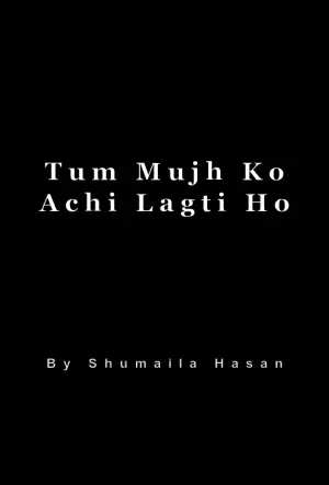 Tum Mujh Ko Achi Lagti Ho