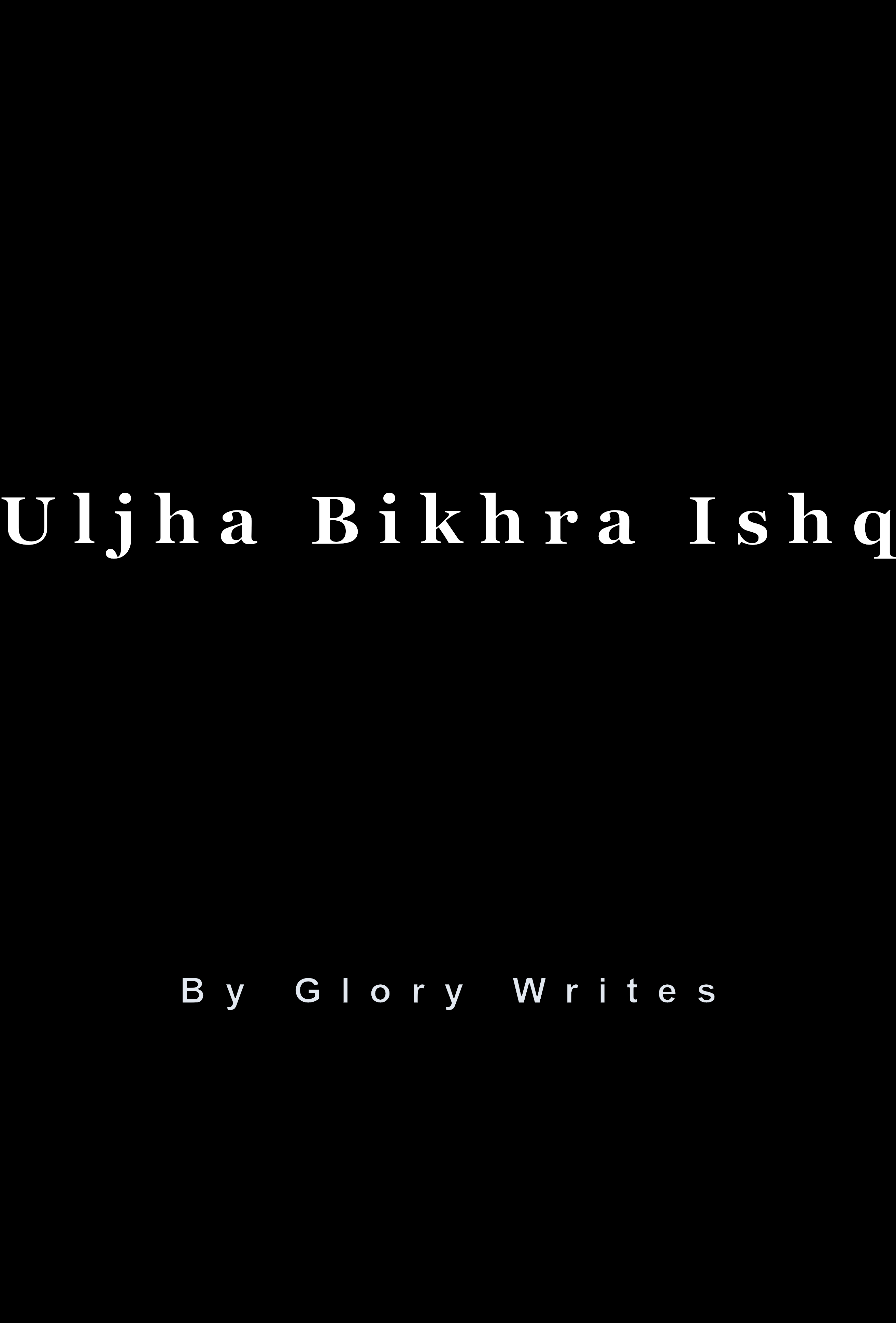 Uljha Bikhra Ishq