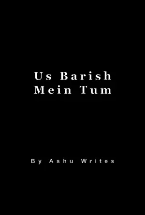 Us Barish Mein Tum