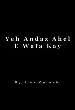 Yeh Andaz Ahel E Wafa Kay
