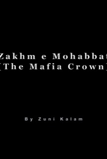 Zakhm e Mohabbat (The Mafia Crown)