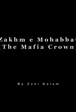 Zakhm e Mohabbat (The Mafia Crown)