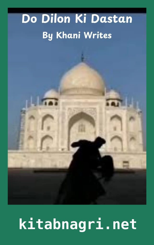 Do Dilon Ki Dastan Novel By Khani Writes