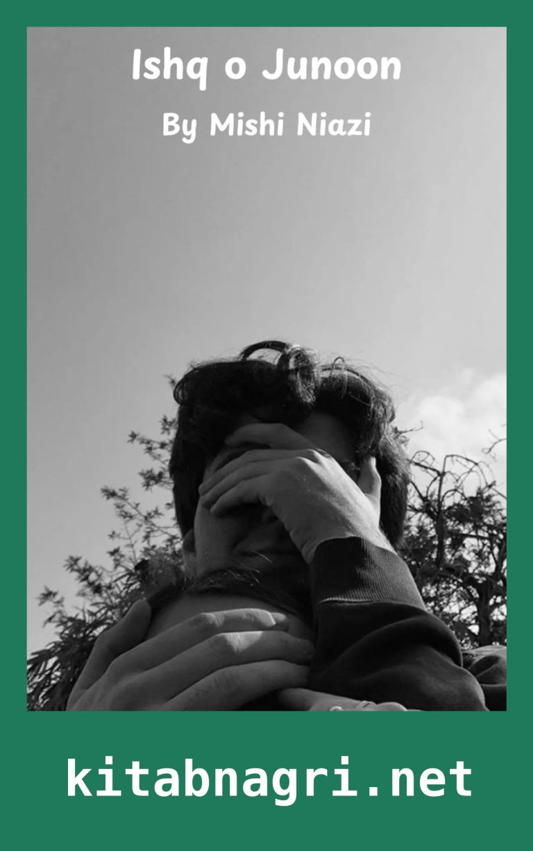 Ishq o Junoon Novel By Mishi Niazi