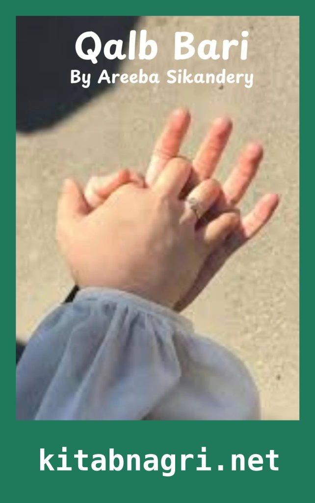 Qalb Bari Novel By Areeba Sikander