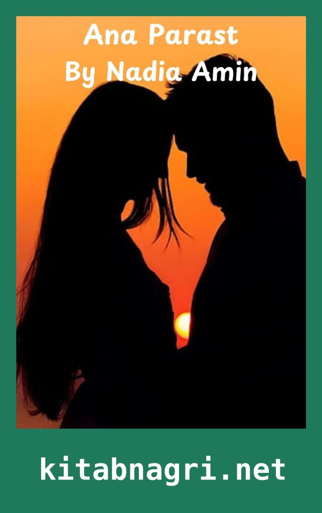 Ana Parast Novel By Nadia Amin