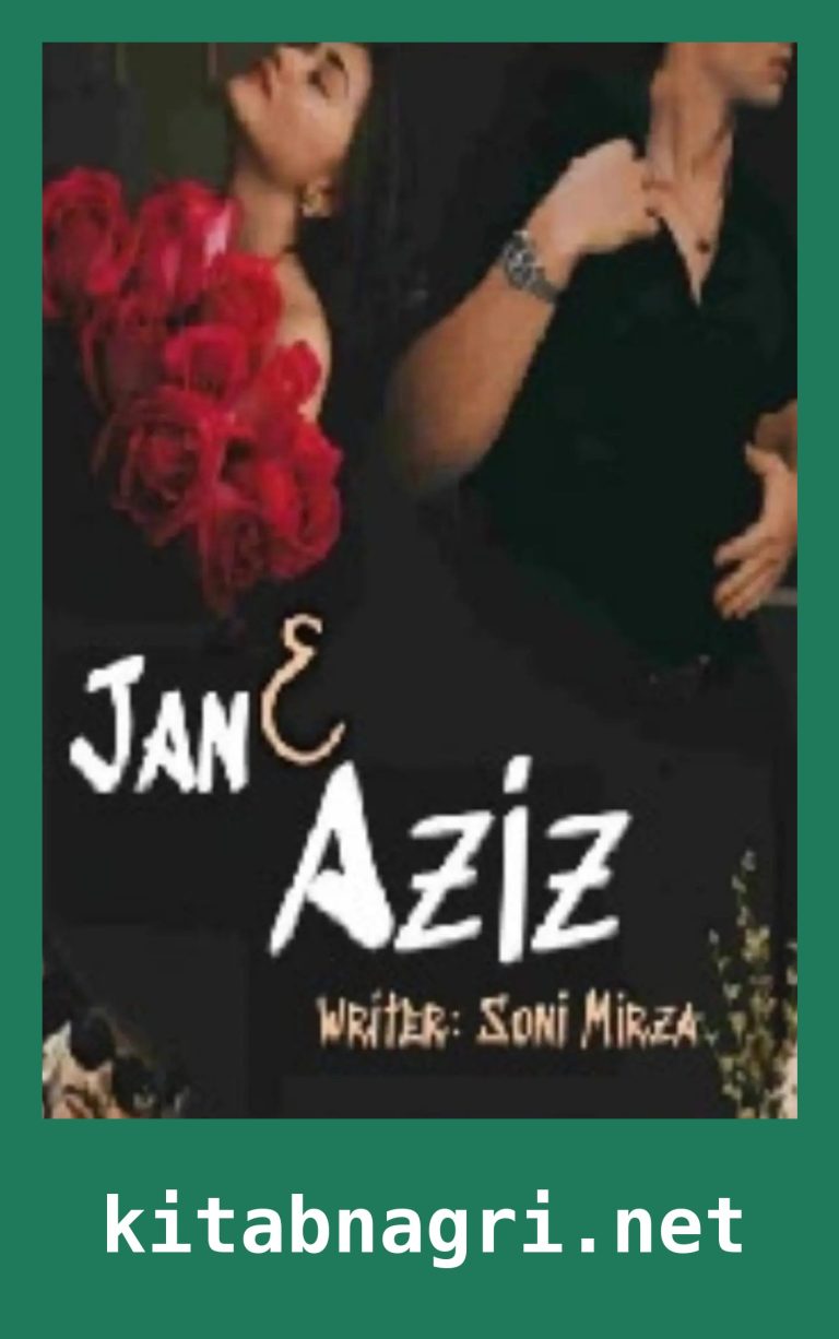 Jan e Aziz Novel By Soni Mirza Part 1 & 2