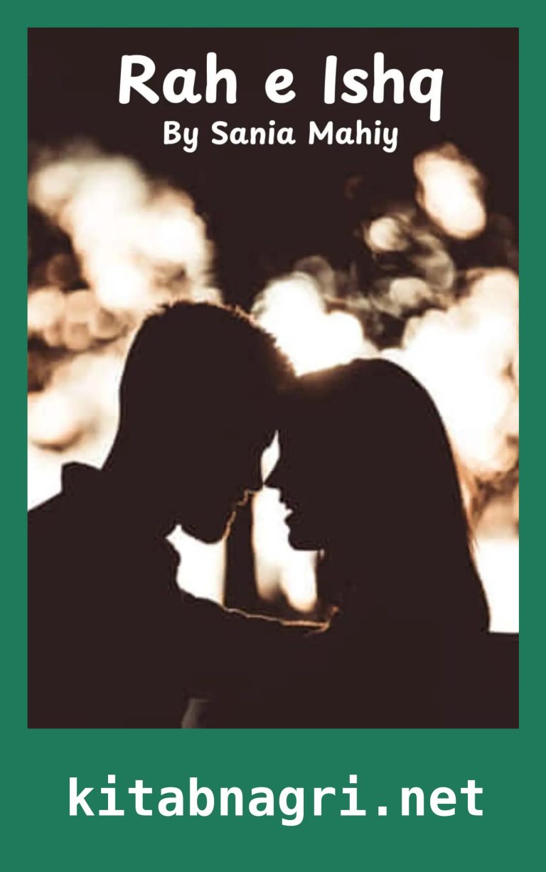 Rah e Ishq Novel By Sania Mahi