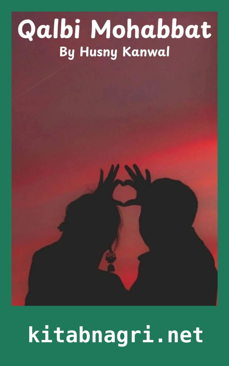 Qalbi Mohabbat Novel By Husny Kanwal