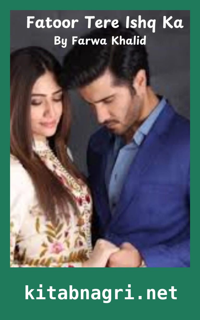 Fatoor Tere Ishq Ka Novel By Farwa Khalid