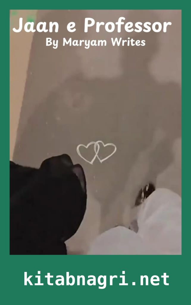 Jaan e Professor Novel By Maryam Writes