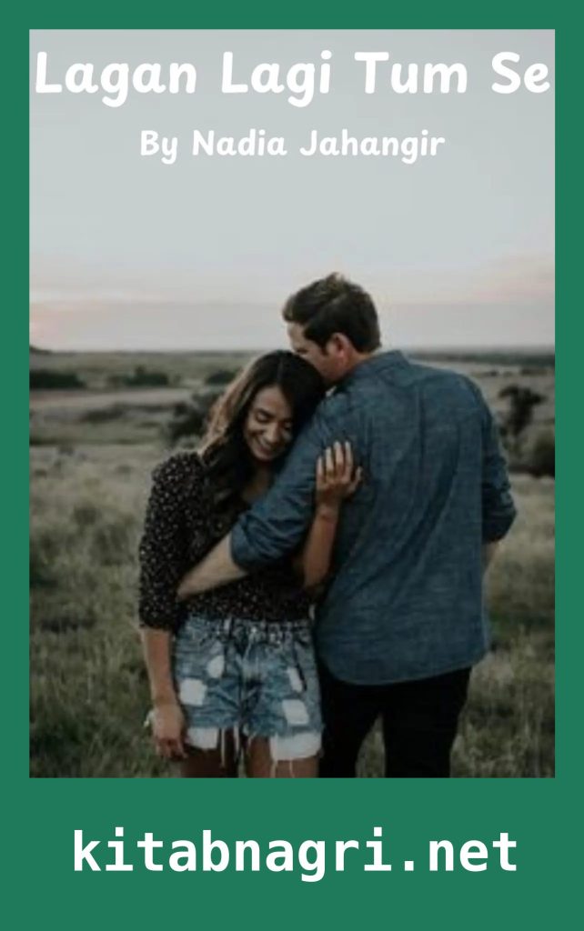 Lagan Lagi Tum Se Novel By Nadia Jahangir