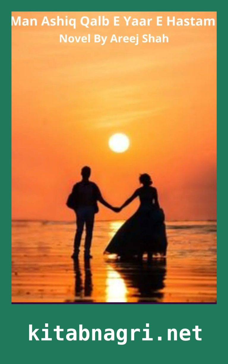Man Ashiq Qalb E Yaar E Hastam Novel By Areej Shah