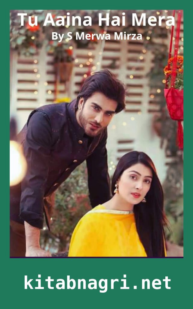 Tu Aaina Hai Mera Novel By S Merwa Mirza