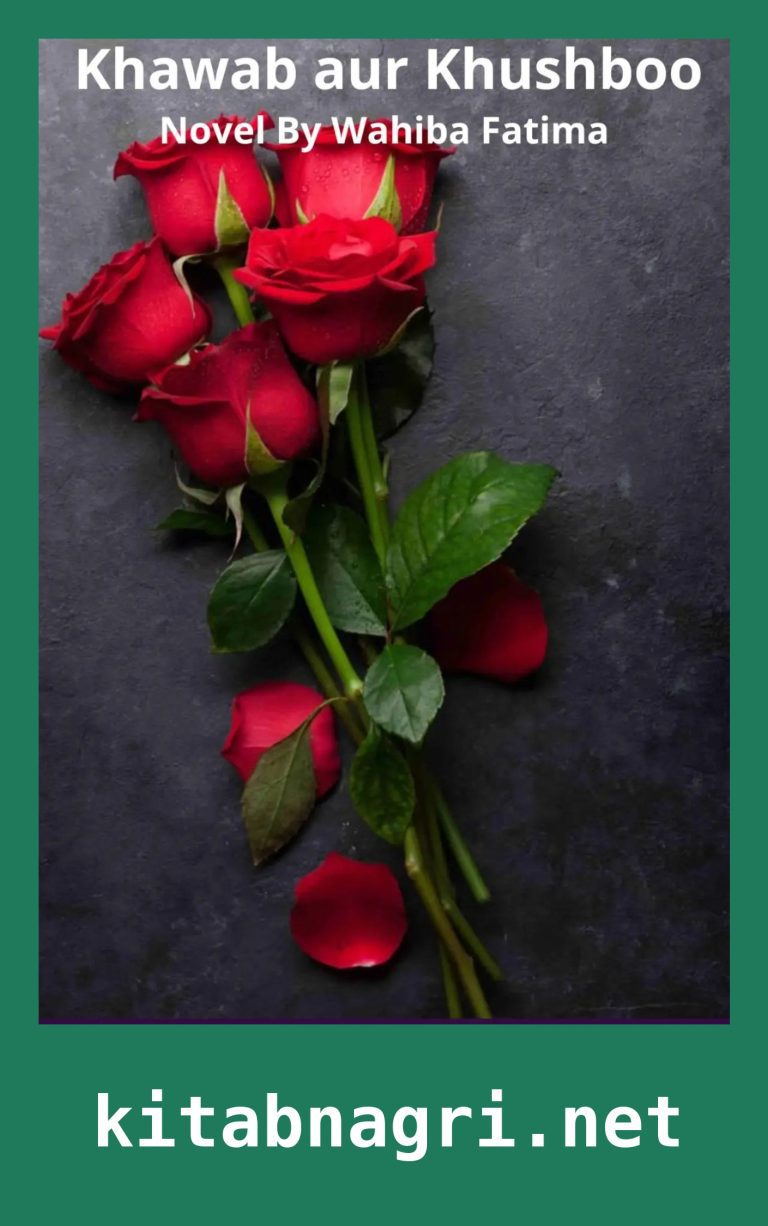 Khawab aur Khushboo Novel By Wahiba Fatima