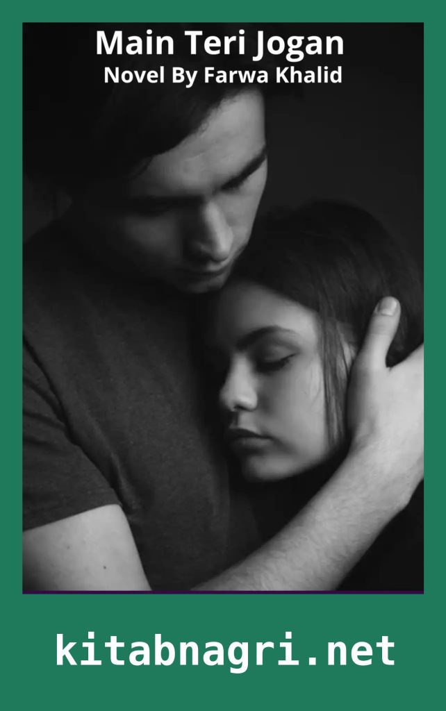 Main Teri Jogan Novel By Farwa Khalid