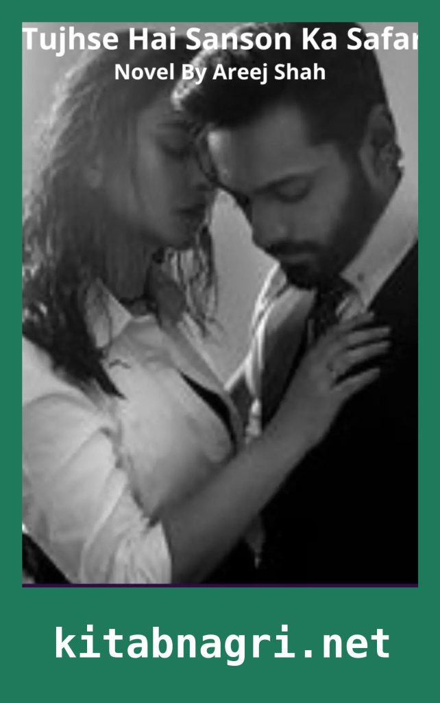 Tujhse Hai Sanson Ka Safar Novel By Areej Shah