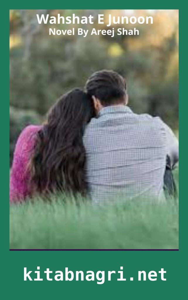 Wahshat E Junoon Novel By Areej Shah