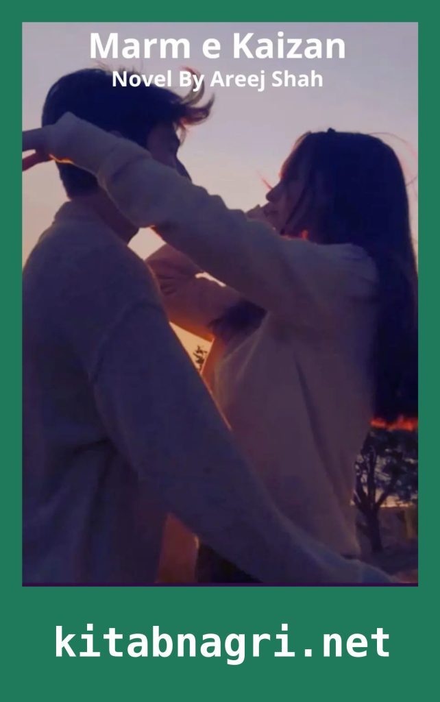 Marm e Kaizan Novel By Areej Shah