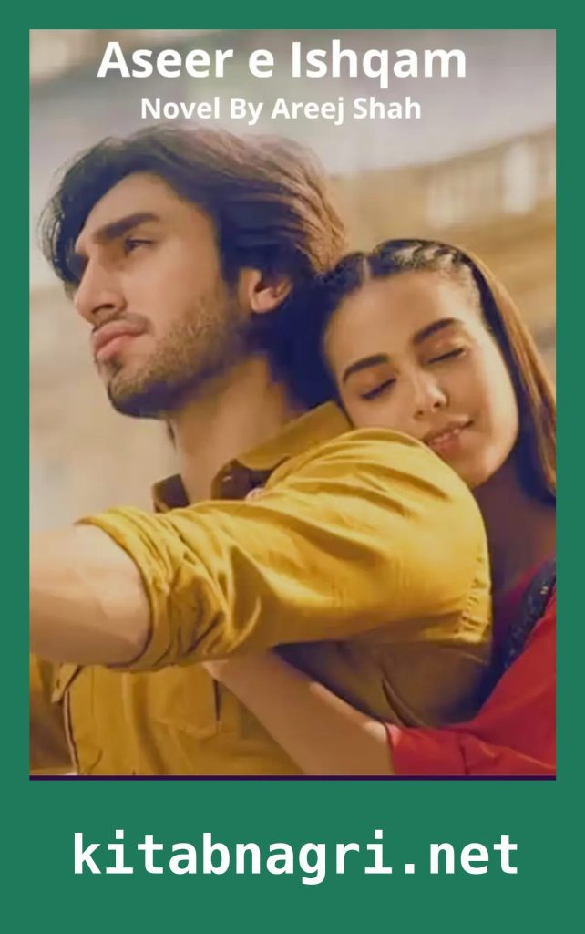 Aseer e Ishqam Novel By Areej Shah